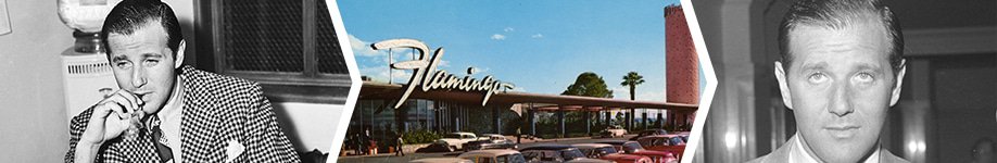 The Flamingo and Bugsy Siegel
