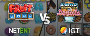 Food Fight: Fruit Shop (NetEnt) vs Cops and Donuts (IGT)