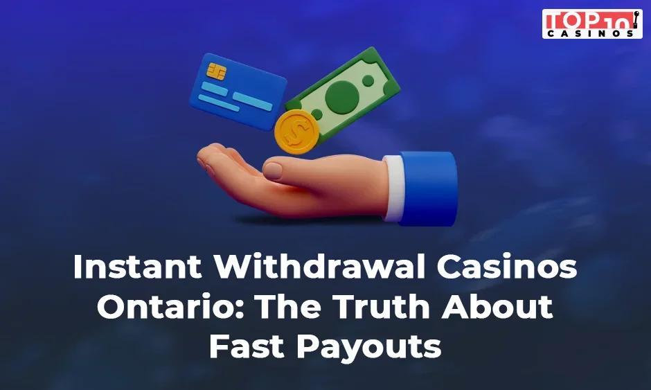 instant withdrawal casinos ontario