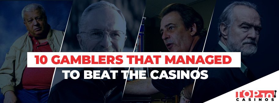 10 gamblers that managed to beat the casinos