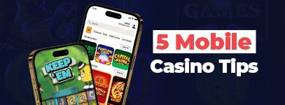 5 mobile casino tips