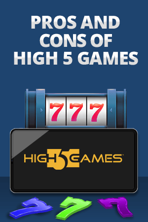 advantages and disarvantages of high 5 games slots
