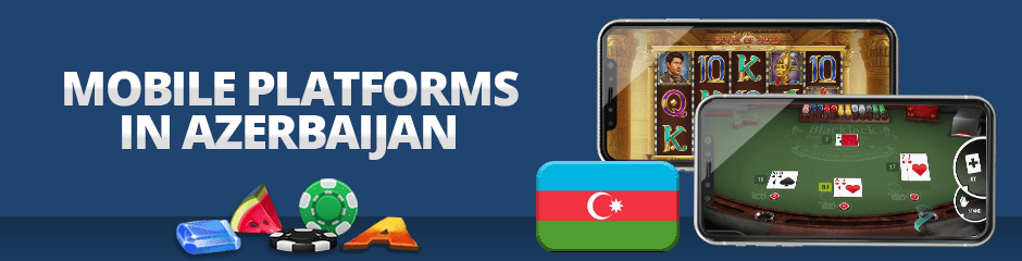 mobile platforms in azerbaijan