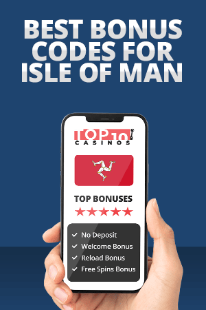 Best Bonus Codes for Isle of Man