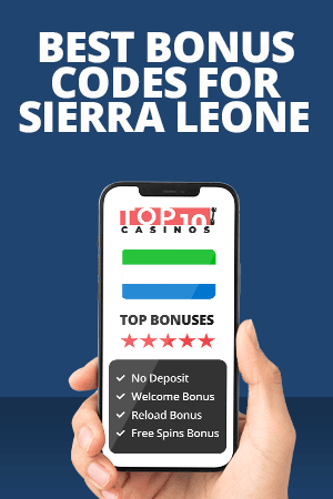 Best Bonus Codes for Sierra Leone