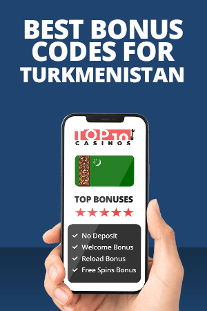 Best Bonus Codes for Turkmenistan