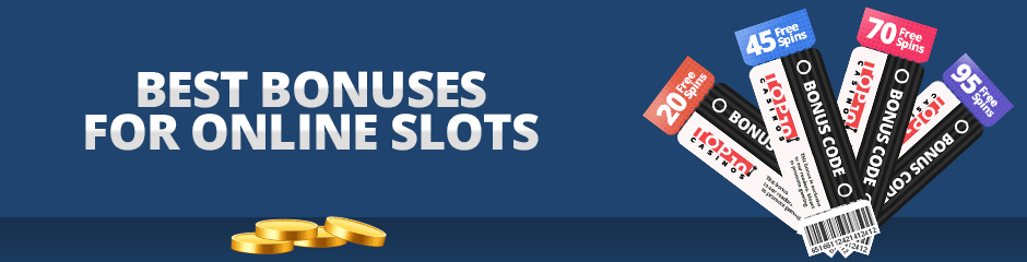 Best Bonuses for Online Slots