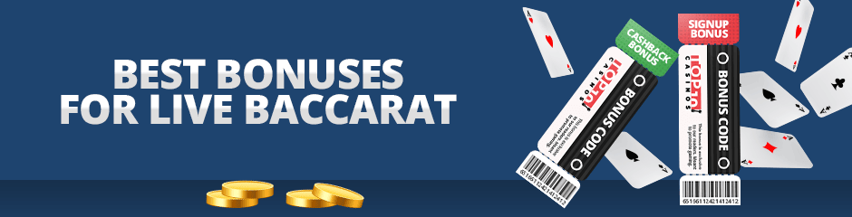 Best Bonuses for Live Baccarat