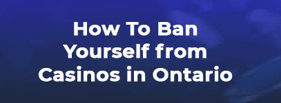 how to ban yourself igaming ontario