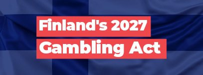 finlands 2027 gambling act