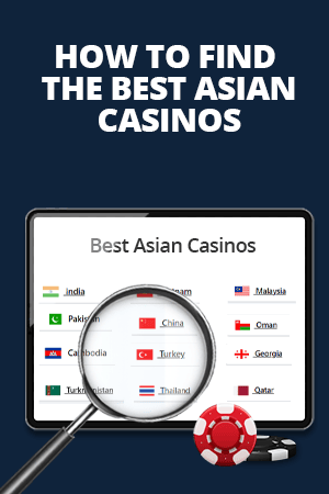 how to find the best asian casinos