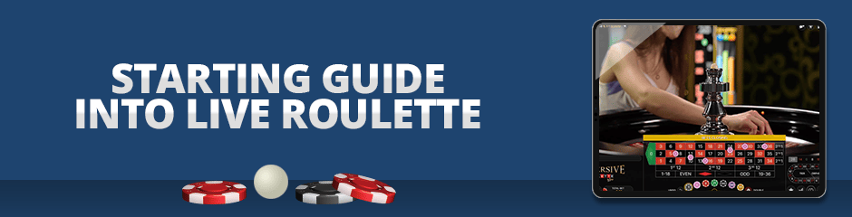Starting Guide into Live Roulette