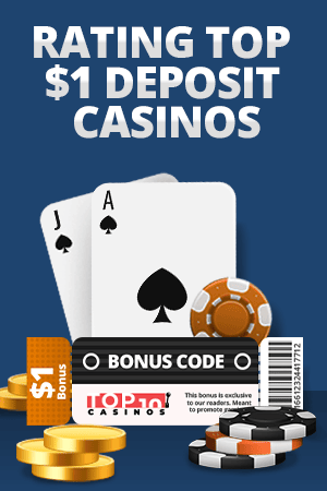 Rating The Top $1 Deposit Casinos
