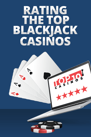 Rating the Top Blackjack Casinos