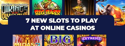 new slots to play at online casinos