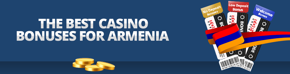 the best casino bonuses for armenia
