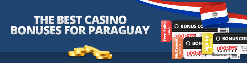 the best casino bonuses for paraguay