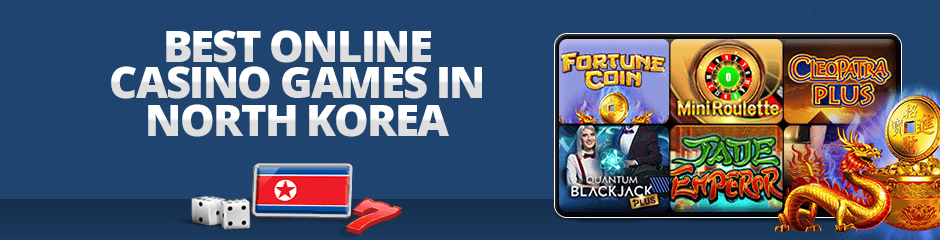 popular online casino games in north korea