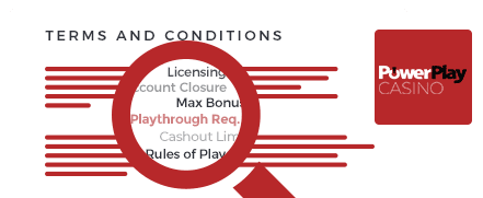 PowerPlay Casino Terms and Conditions