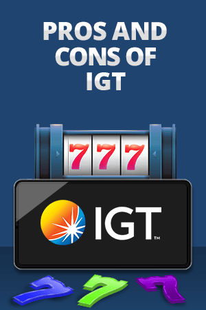 pros and cons of igt
