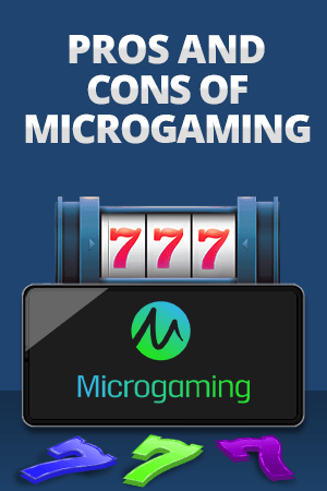 pros and cons of microgamming