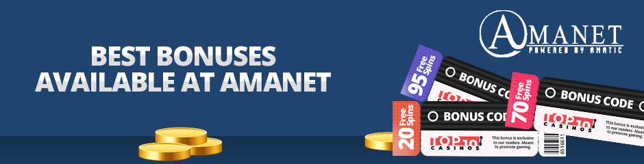 best bonuses available at amanet