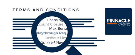 Pinnacle Casino top 10 terms and conditions