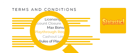 Slotastic Casino terms and conditions