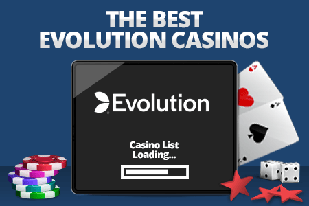 Evolution casinos