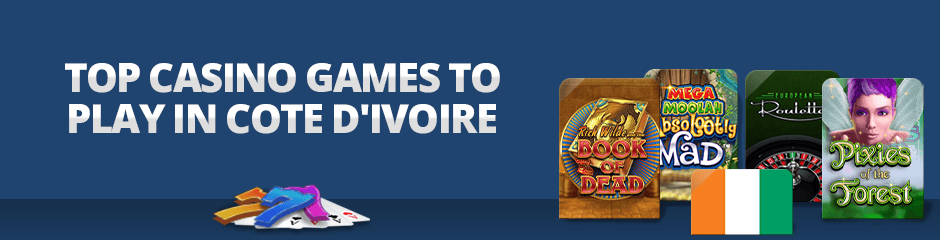 Top Casino Games in Cote Ivoire