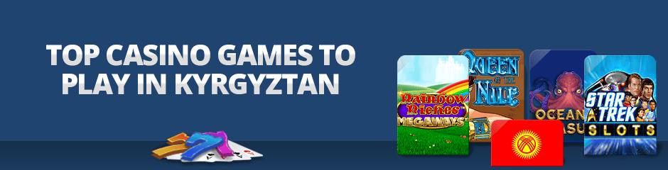 Top Casino Games in Kyrgyzstan