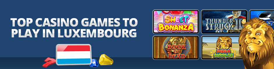 Top Casino Games in Luxembourg
