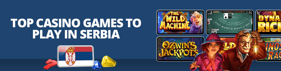 Top Casino Games in Serbia