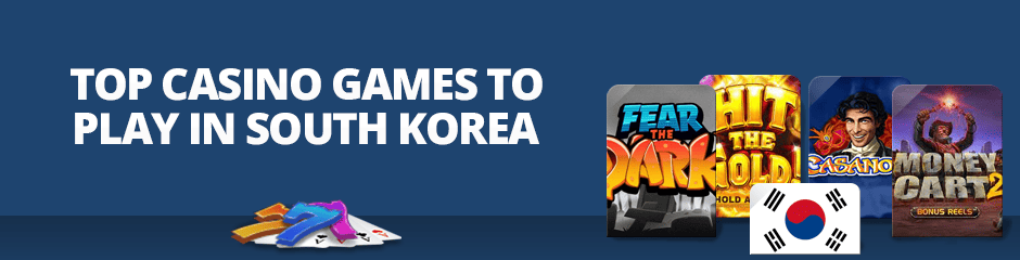 Top Casino Games in South Korea