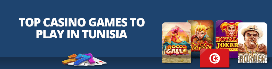 Top Casino Games in Tunisia