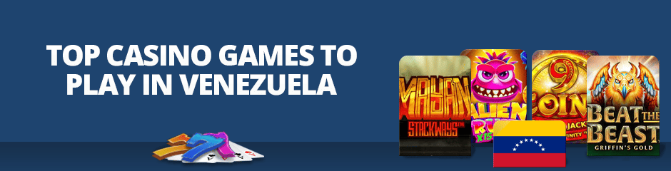 Top Casino Games in Venezuela