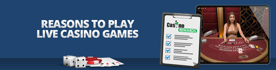 reasons to play live casino games
