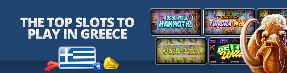 the top slots to play in greece