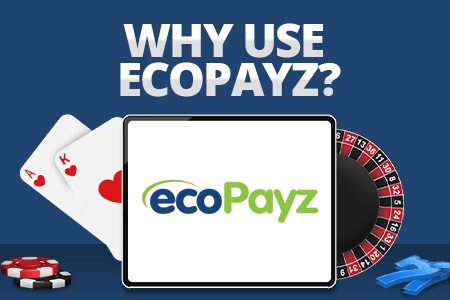 why use ecopayz