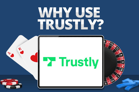 why use trustly